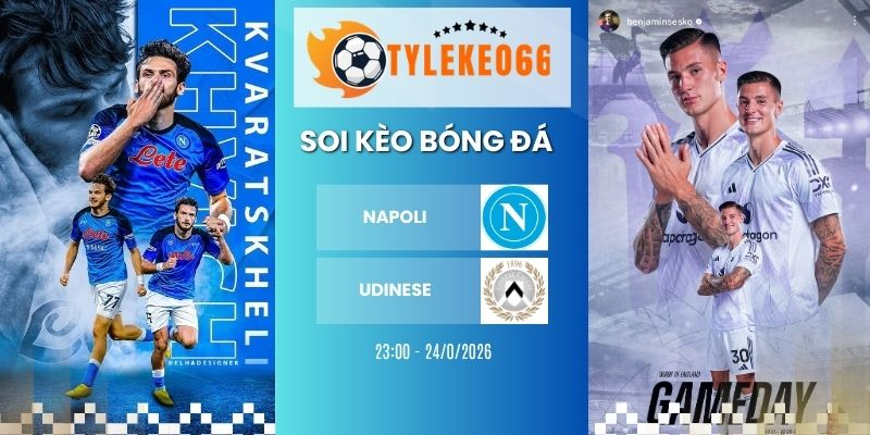 Soi kèo Napoli vs Udinese - Serie A, 24/05/2026